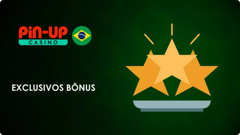  Exclusivos Bônus da Pin-Up no Brasil